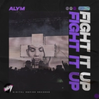 Alym - Fight It Up - Radio Edit