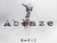 Bandi - Ablaze (feat. Bagi)