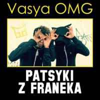 Patsyki, Franeka - VASYA OMG