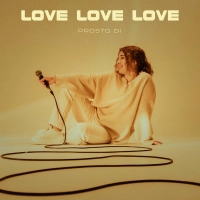 Prosto Di - Love Love Love 