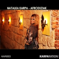 Natalka Karpa - Afrodiziak - Original Edit