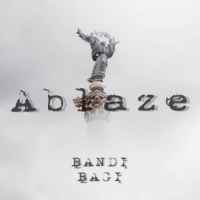 Bandi, Bagi - Ablaze