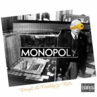 Dough the Freshkid, KOLA - Monopoly