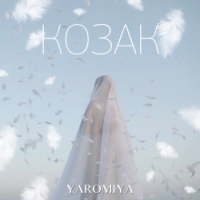 YAROMIYA - Козак