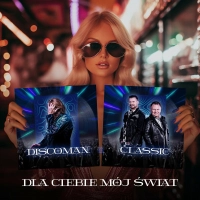 Discoman, Classic - Dla Ciebie Moj Swiat 