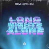 RDDL, B Martin, JKLN - Long Nights Alone